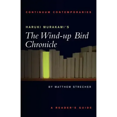 Haruki Murakami's the Wind-Up Bird Chronicle: A Reader's Guide