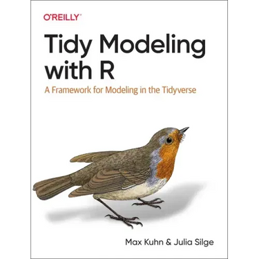 Tidy Modeling with R: A Framework for Modeling in the Tidyverse