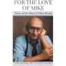 For the Love of Mike: More of the Best of Mike Royko