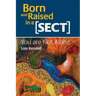 Born and Raised in a Sect: You are Not Alone