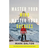Master Your Mind - Master Your Success: How To Empower Your Thoughts, Overcome Procrastination, Achieve Your Goals And Live A Life On Your Terms