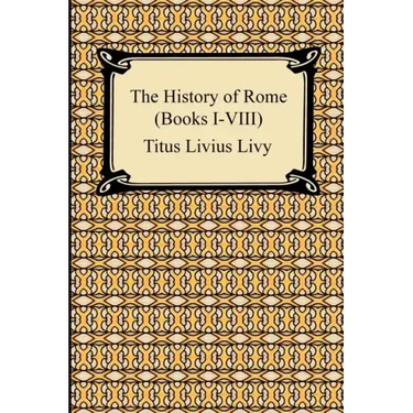 The History of Rome (Books I-VIII)