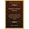 Reliquiae Antiquae Scoticae: Illustrative of Civil and Ecclesiastical Affairs, from Original Manuscripts (1848)
