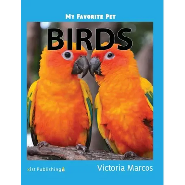 My Favorite Pet: Birds