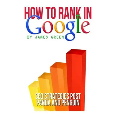 How to Rank in Google: SEO Strategies post Panda and Penguin