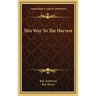 This Way to the Harvest