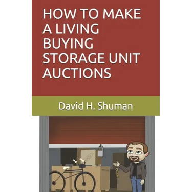 How to Make a Living Buying Storage Unit Auctions