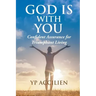 God Is With You: Confident Assurance for Triumphant Living