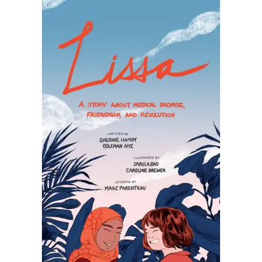 Lissa: A Story about Medical Promise, Friendship, and Revolution