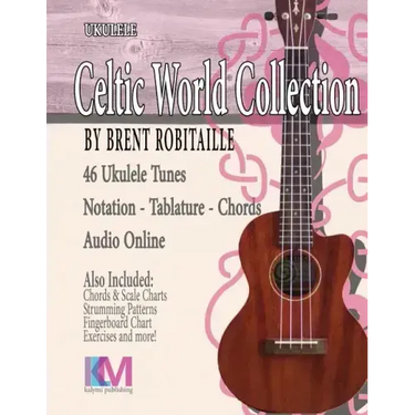 Celtic World Collection - Ukulele: Celtic Ukulele Tunes
