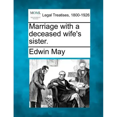 Marriage with a Deceased Wife's Sister.