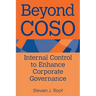 Beyond Coso: Internal Control to Enhance Corporate Governance