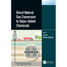 Direct Natural Gas Conversion to Value-Added Chemicals