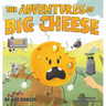 The Adventures of Big Cheese