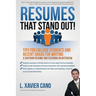 Resumes That Stand Out!: Tips for College Students and Recent Grads for Writing a Superior Resume and Securing an Interview