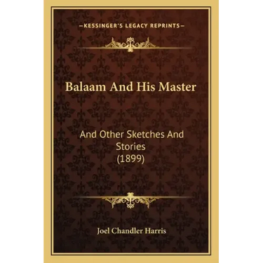 Balaam And His Master: And Other Sketches And Stories (1899)
