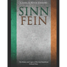 Sinn Féin: The History and Legacy of the Irish Republican Political Party