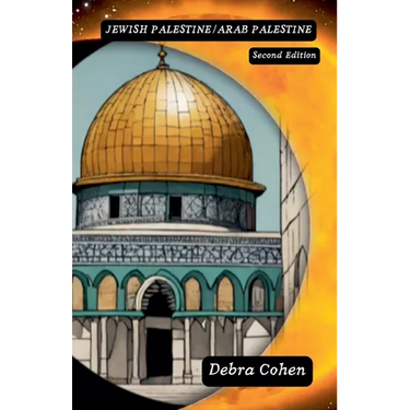 Jewish Palestine/Arab Palestine Second Edition