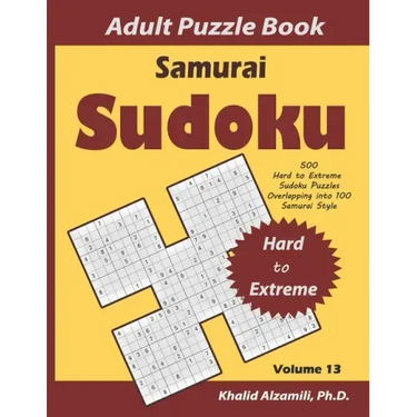 Samurai Sudoku Adult Puzzle Book: 500 Hard to Extreme Sudoku Puzzles Overlapping into 100 Samurai Style: Keep Your Brain Young