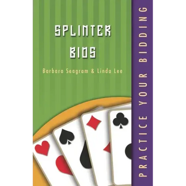 Practice Your Bidding: Splinter Bids