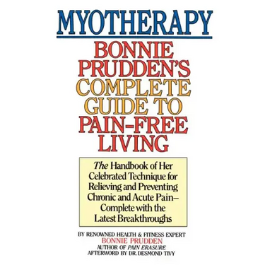 Myotherapy: Bonnie Prudden's Complete Guide to Pain-Free Living