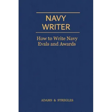 Navy Writer: How to Write Navy Evals and Awards