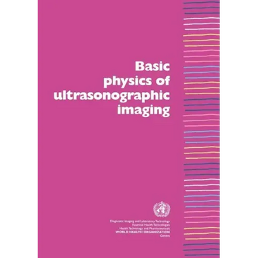 Basic Physics of Ultrasonographic Imaging