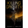 Killing Gravity