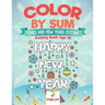 Color by Sum: Times and New Years Edition - Activity Book Age 10