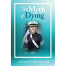 The Myth of Dying