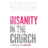 Insanity in the Church: A Powerful Delusion Sent by God