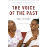 The Voice of the Past: Oral History, 4th edition