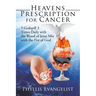 Heavens Prescription for Cancer: 5 Godspill 3 Times Daily with the Blood of Jesus Mix with the Fire of God