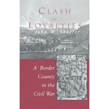Clash of Loyalties: A Border County in the Civil War
