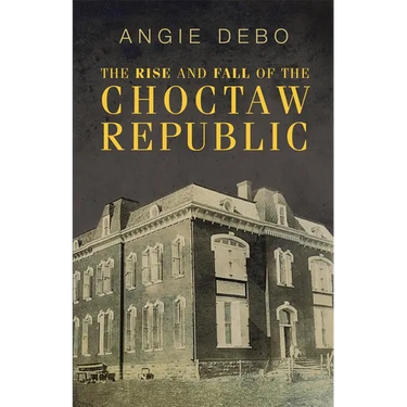 The Rise and Fall of the Choctaw Republic