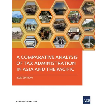 A Comparative Analysis of Tax Administration in Asia and the Pacific: 2020 Edition