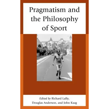 Pragmatism and the Philosophy of Sport