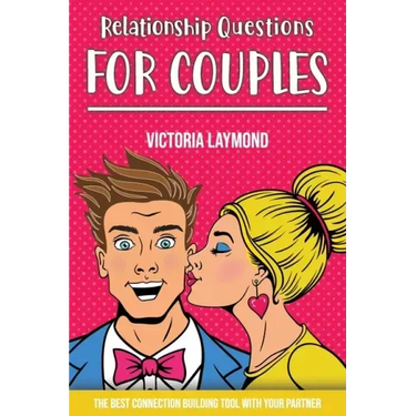 Relationship Questions for Couples: Build a trusted and emotional intimacy