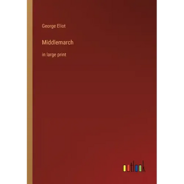 Middlemarch: in large print