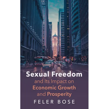 Sexual Freedom and Its Impact on Economic Growth and Prosperity