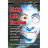 Living with Zombies: Society in Apocalypse in Film, Literature and Other Media