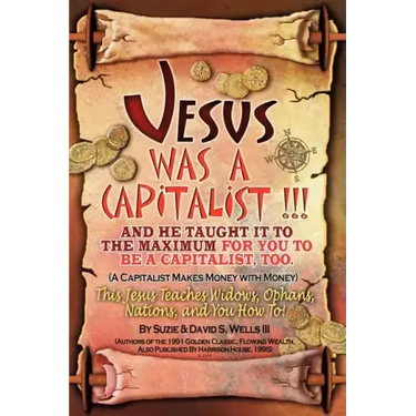 Jesus Was a Capitalist