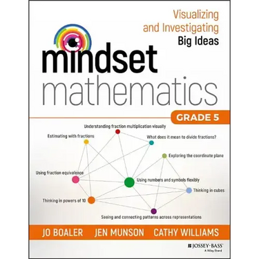 Mindset Mathematics: Visualizing and Investigating Big Ideas, Grade 5