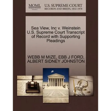 Sea View, Inc V. Weinstein U.S. Supreme Court Transcript of Record with Supporting Pleadings