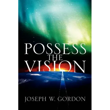 Possess the Vision