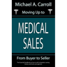 Moving Up to Medical Sales