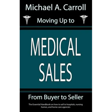 Moving Up to Medical Sales