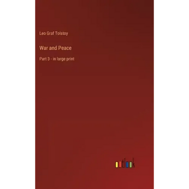 War and Peace: Part 3 - in large print