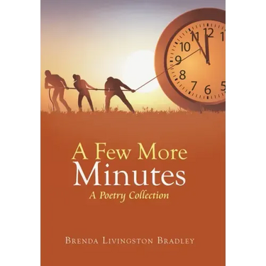 A Few More Minutes: A Poetry Collection