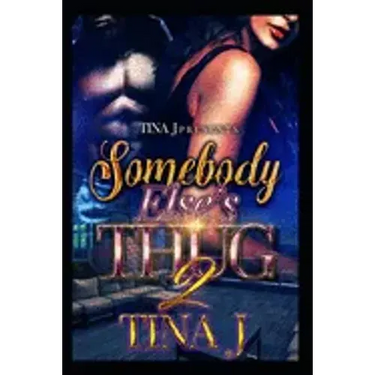 Somebody Else's Thug 2